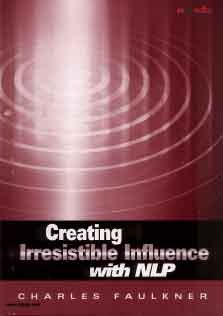 Creating irresistible influence with NLP