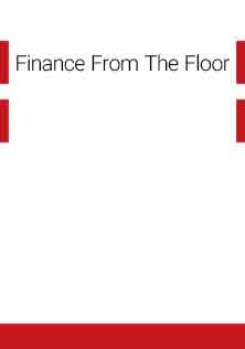 Finance From The Floor