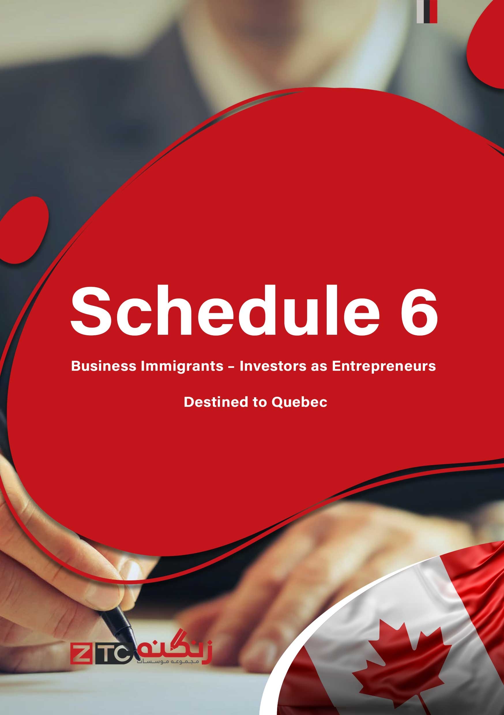 Schedule 6 Business Immigrants – Investors as Entrepreneurs Destined to Quebec