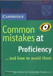 Common Mistakes at Proficiency and How To Avoid Them