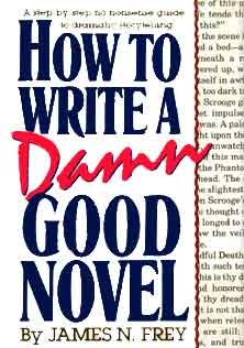 How To Write a Damn Good Novel
